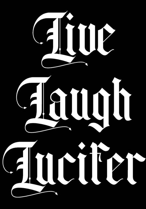 Live, Laugh, Lucifer